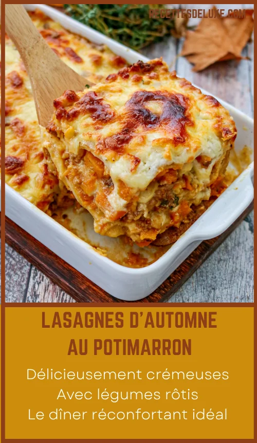 Lasagnes d’automne au potimarron, crémeuses et gratinées 6 Lasagnes d'automne